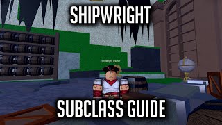 Simple amp Easy Guide On Shipwright Subclass  Blox Fruit [upl. by Petronille679]