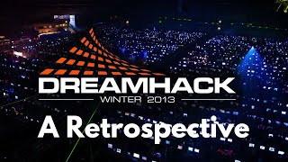 Dreamhack Winter 2013  A Retrospective [upl. by Yhprum]