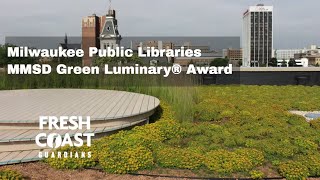 Milwaukee Public Libraries  MMSD Green Luminary® Award [upl. by Oatis]