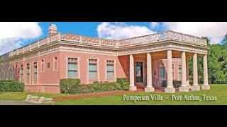 Pompeiian Villa Port Arthur Texas [upl. by Ajar]