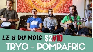 Tryo  Pompafric  Dub Silence Cover Le 8 du Mois S210 [upl. by Giovanni]