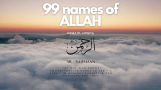 99 names of Allah  Asmaul Husna  Instant peace [upl. by Yasdnyl]