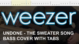 Weezer  Undone  The Sweater Song Bass Cover with Tabs [upl. by Nerag]