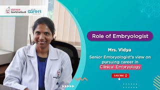 Role of Embryologist  Mrs Vidya  Senior Embryologists views on career in Clinical Embryology [upl. by Beitris]