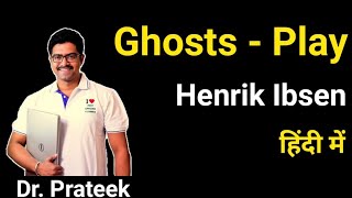 Ghosts play by Henrik Ibsen in Hindi by Prateek sir best English classes [upl. by Anom]