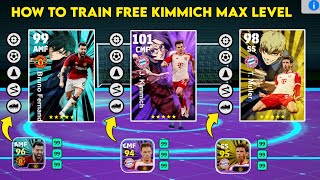 HOW TO TRAIN FREE KIMMICH MAX LEVEL  EFOOTBALL 2024 MOBILE [upl. by Pope491]