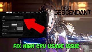 How To Fix High CPU Usage Issue In The First Descendant [upl. by Magda]