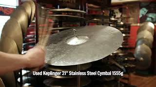 Used Keplinger 21quot Stainless Steel Cymbal 1555g [upl. by Nerty275]