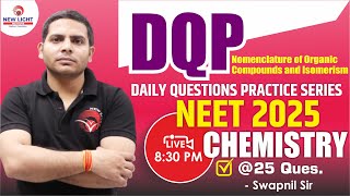 LIVE NEET 2025  DAILY QUES PRACTICE SERIES  Nomenclature of Organic Compounds amp Isomerism neet25 [upl. by Arraek]