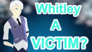 Is Whitley A VICTIM RWBY Theory [upl. by Yraht]