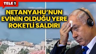 Netanyahunun evi mi vuruldu İsrail basınından açıklama [upl. by Hancock169]