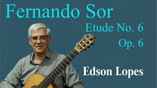 Fernando SOR Etude No 6 from 12 Studies Op 6 by Edson Lopes [upl. by Cerf]