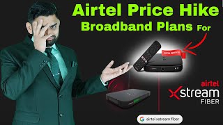 Airtel Hike Price Of Broadband Plans  Airtel Xstream Fiber New Plans  Xstream Fiber For OTTLiveTV [upl. by Engedus]