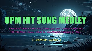 OPM HIT SONG MEDLEY🎵 OPM LOVE SONGS MALE ENGLISH COLLECTION W LYRICS [upl. by Toby708]