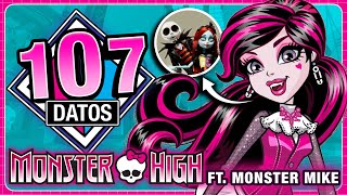 MONSTER HIGH 💀🎀 107 Datos MONSTRUOSOS que DEBES saber Ft MonsterMike  Átomo Network [upl. by Sekofski]