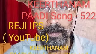 KEERTHANAM PAADI Song 522 [upl. by Rhianna]