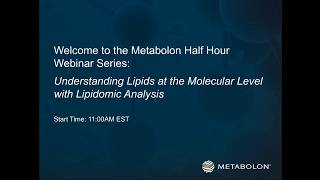 Understanding Lipids at the Molecular Level with Lipidomic Analysis  July 2017 [upl. by Enyawal]