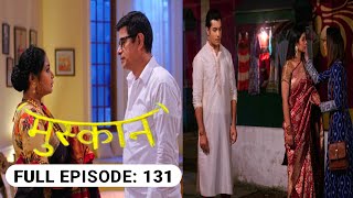 FULL EPISODE131  Muskaan  मुस्कान  Review  starbharat [upl. by Aliled]