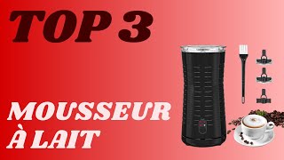 Top 3  Meilleur Mousseur À Lait 2024 [upl. by Ditmore]