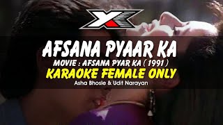 Afsana Pyar Ka Karaoke  Female Only [upl. by Naitsirhc]