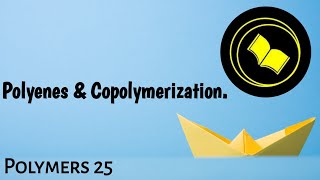 Polyenes and Copolymerisation [upl. by Lenka925]