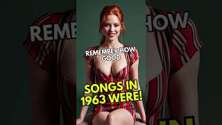 Remember How Good Songs in 1963 Were  Relive the Magic of 63s Greatest Hits classichits model [upl. by Ereveneug]