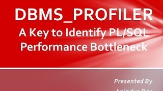 DBMSPROFILER  A Key to Identify PLSQL Performance Bottleneck [upl. by Backler924]