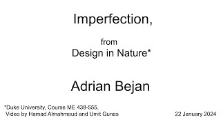 Adrian Bejan I Imperfection from Design in Nature [upl. by Thevenot]