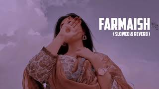 Farmaish song  Farmaish slowed and reverb song  sdastudios [upl. by Nay]