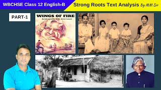 Part1 Strong Roots by APJ Abdul Kalam  WBCHSE Class 12  Line by Line Text Analysis  MM Sir [upl. by Pain630]