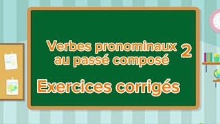 Exercices corrigés des verbes pronominaux au passé composé [upl. by Janina223]