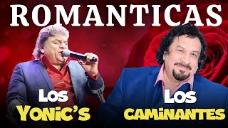 Los Yonics y Los Caminantes Mix Éxitos  20 Super Éxitos  Musica Romantica 70s 80s 90s Music [upl. by Eigna]