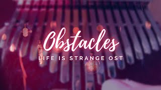 Obstacles  Life is Strange OST Kalimba Cover [upl. by Acimat]