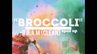 Broccoli DRAM🌸 Clean Sped Up [upl. by Cartwell]