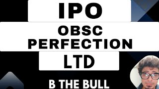 obsc perfection ltd 👑 stockmarket upcoming smeipo bthebull7554 [upl. by Thorstein]