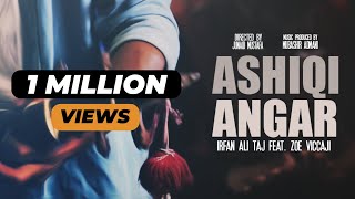 Ashiqi Angar l Irfan Ali Taj ft Zoe Viccaji Official Music Video [upl. by Akenet]