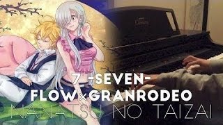 Nanatsu no Taizai ED Piano  七つの大罪ED ピアノ  7 seven by FLOW×GRANRODEO Cover 33 [upl. by Crescint]