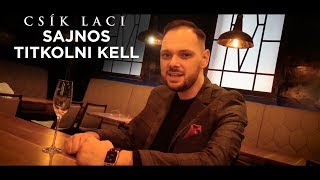 CSÍK LACI  Sajnos titkolni Kell official Music Video [upl. by Aramois]