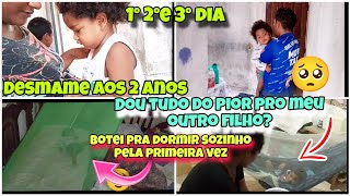 DESMAME AOS 2 ANOS PARTE 2PORQUE DEI A CAMA DO MEU FILHO PRO OUTRO E DEIXEI ELE NA REDE😒 [upl. by Pederson955]