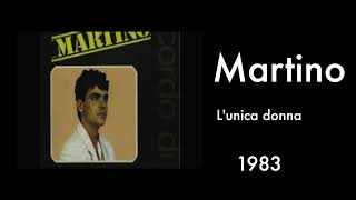 Martino Official  Lunica Donna  Martino 1983 [upl. by Adnoel94]