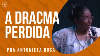 Pra Antonieta Rosa A DRACMA PERDIDA [upl. by Rosenkrantz]