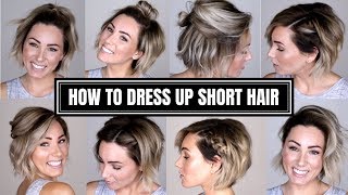 10 EASY WAYS TO DRESS UP SHORT HAIR [upl. by Nylatsyrk39]