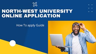 NorthWest University Online Application 2022  How To apply Guide [upl. by Analra]