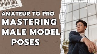 Pose like a Pro Expert Tips for Male Model Photoshoots [upl. by Perloff767]