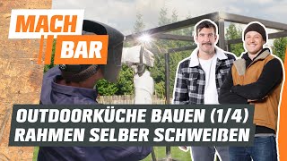 OutdoorKüche selber bauen Rahmen schweißen Teil 1  OBI [upl. by Abbate]