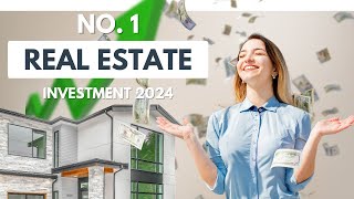 Discover the Number 1 Real Estate Investment this 2024 [upl. by Polash510]