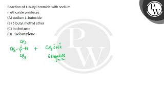 Reaction of \\ t \\butyl bromide with sodium methoxide produces [upl. by Gracye]