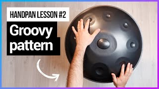 Handpan lessons Ex2  Groovy pattern for beginners [upl. by Ecertap749]