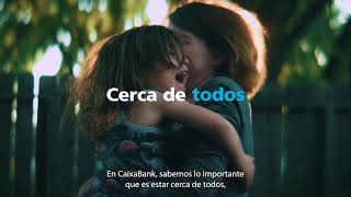 Cerca de todos cerca de ti CaixaBank con la inclusión financiera [upl. by Yared]