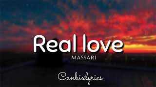 Massari real love lyric [upl. by Ainnek632]